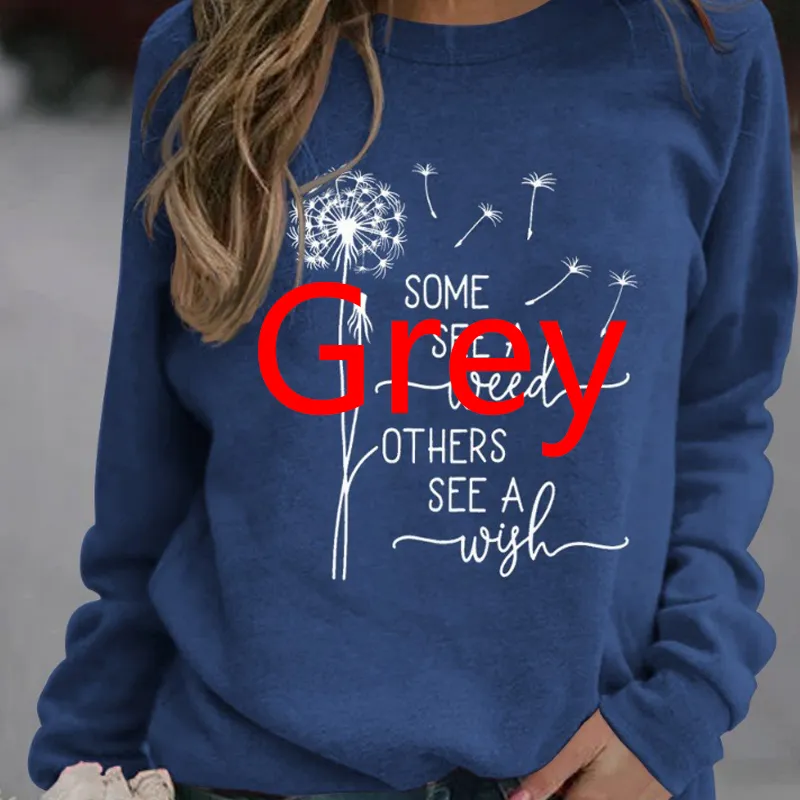 Women Some See Weeds Some See Wishes Sweatshirts - Grey