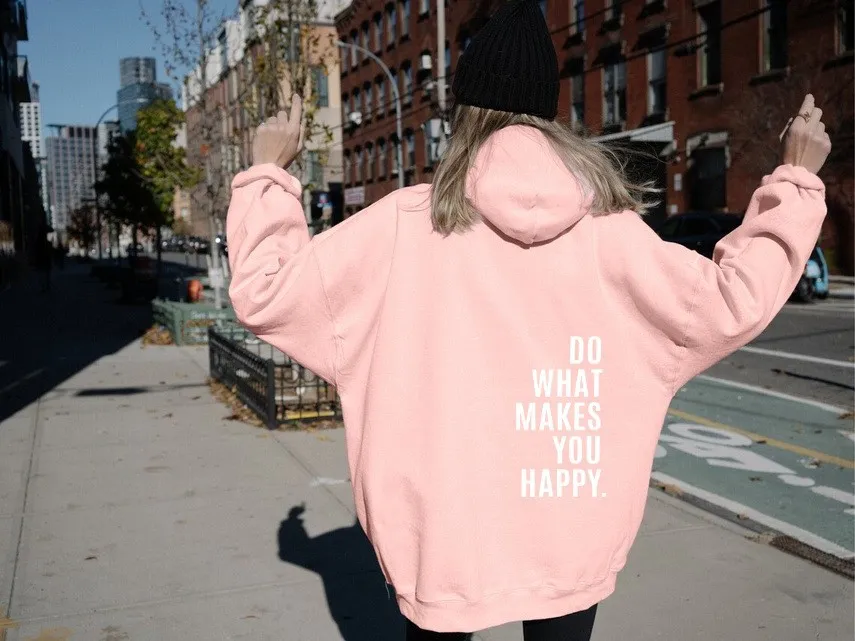 Loose Sport Hoodie Do What Makes You Happy Print Sweatshirt Hooded Clothing - White