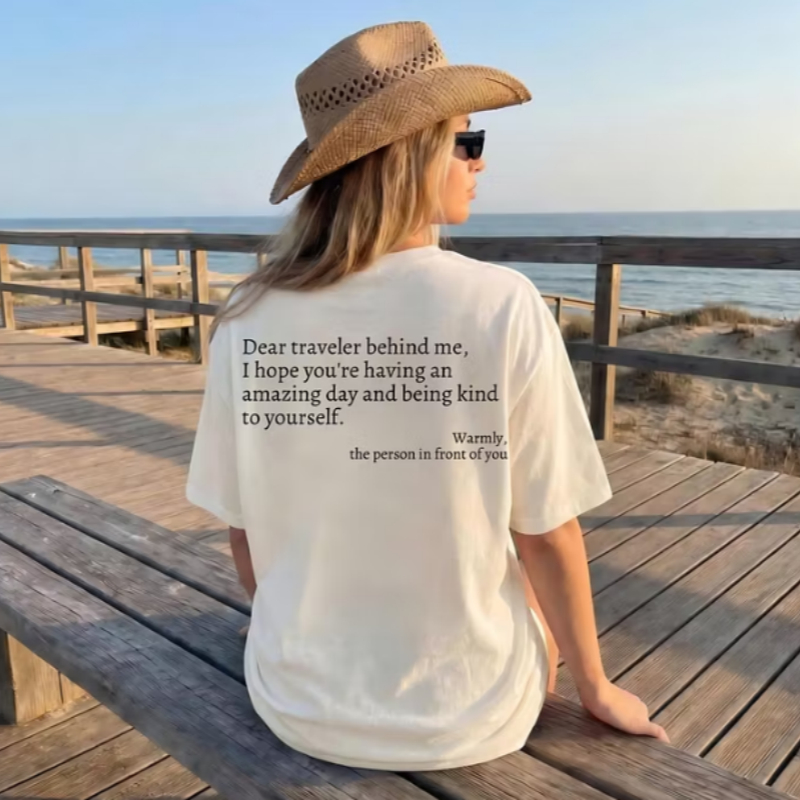 Dear Traveler Behind Me Tee Aesthetic Inspirational Kindness T-shirt For Women